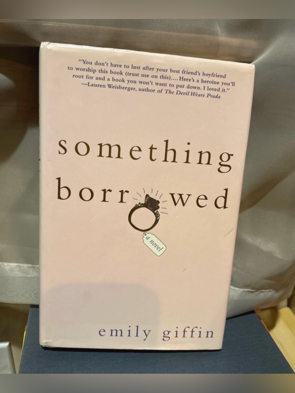 Something Borrowed- Emily Griffin Novel